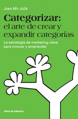 CATEGORIZAR EL ARTE DE CREAR Y EXPANDIR CATEGORÍAS