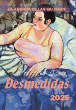 AGENDA 2025 DE LAS MUJERES DESMEDIDAS