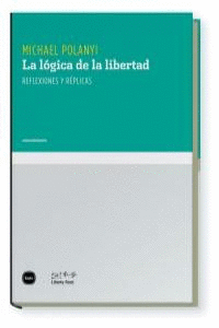 LOGICA DE LA LIBERTAD LA