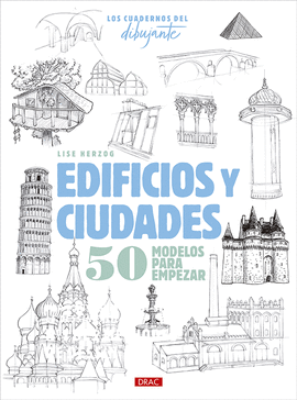 CUADERNOS DEL DIBUJANTE EDIFICIOS Y CIUDADES LOS