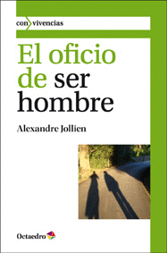 OFICIO DE SER HOMBRE EL