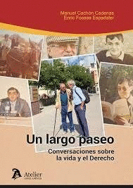 UN LARGO PASEO CONVERSACIONES SOBRE LA VIDA Y EL DERECHO